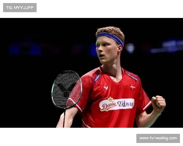 丹麦队公布世锦赛替补名单 安东森领衔男单挑战新高