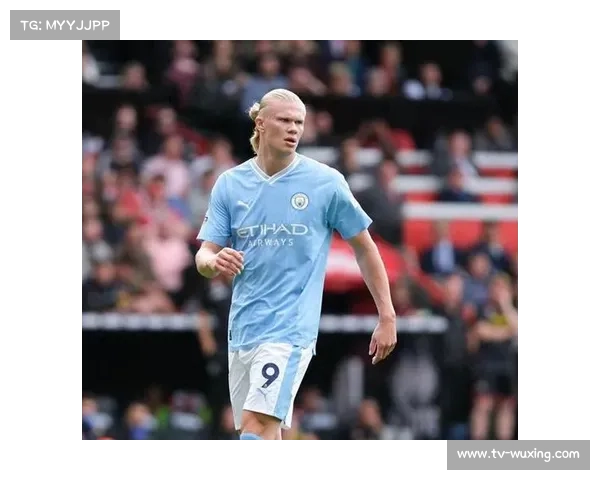 哈兰德连续四场欧冠客场进球，成曼城队史第三位达成者